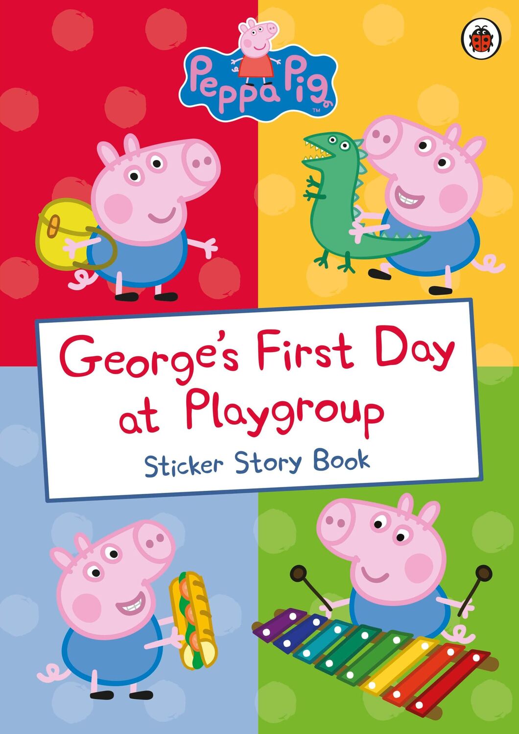 Cover: 9780241253694 | Peppa Pig: George's First Day at Playgroup | Sticker Story Book | Pig