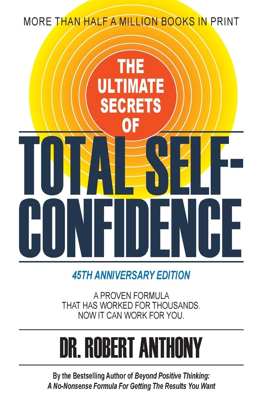 Cover: 9781636983240 | The Ultimate Secrets of Total Self-Confidence | Robert Anthony | Buch