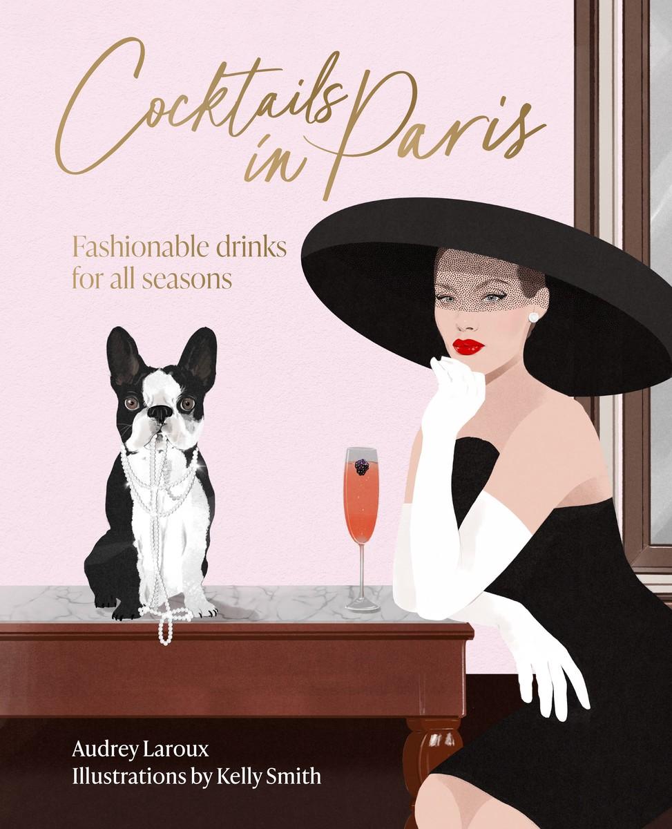 Cover: 9781923049420 | Cocktails in Paris | Fashionable drinks for all seasons | Laroux