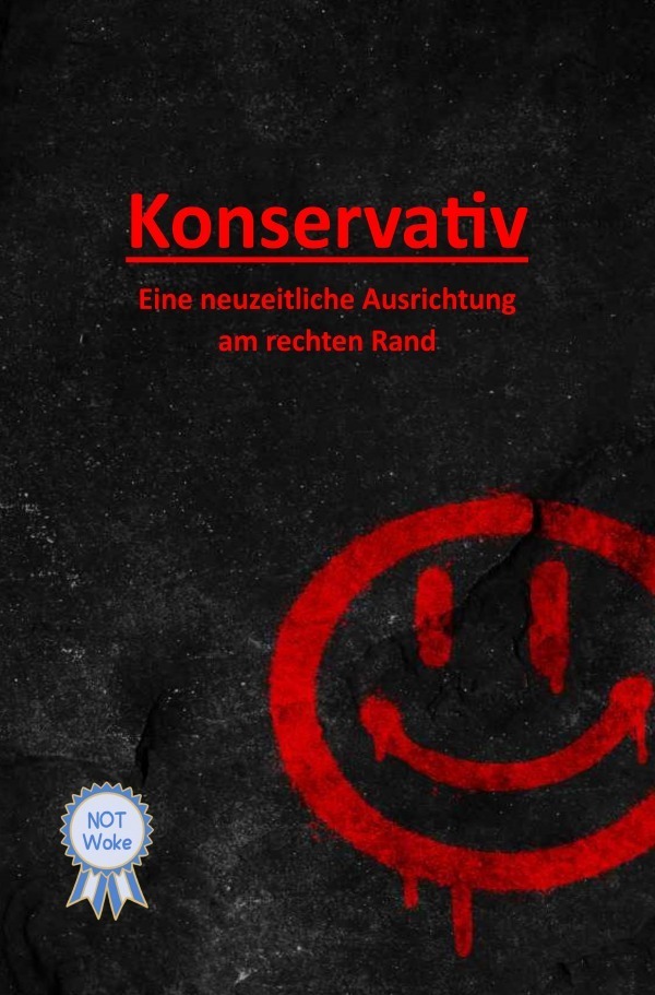 Cover: 9783818717308 | Konservativ | Eine neuzeitliche Ausrichtung am rechten Rand. DE | Buch