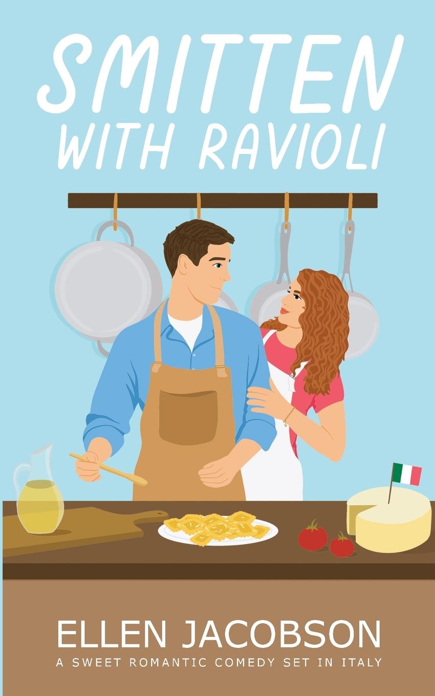 Cover: 9781951495084 | Smitten with Ravioli | A Sweet Romantic Comedy Set in Italy | Jacobson