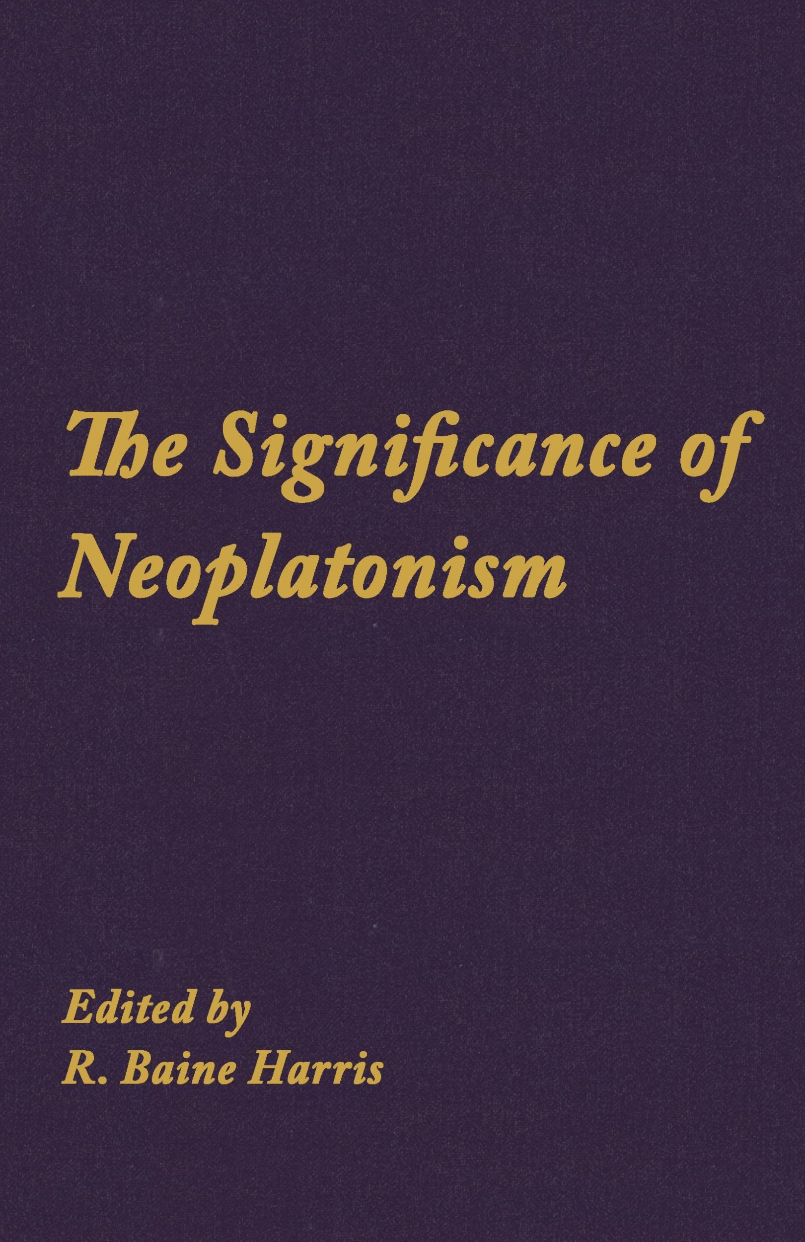 Cover: 9781438451503 | The Significance of Neoplatonism | R. Baine Harris | Taschenbuch