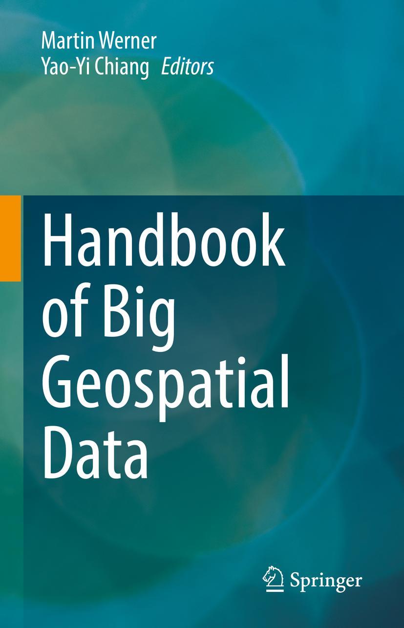 Cover: 9783030554613 | Handbook of Big Geospatial Data | Yao-Yi Chiang (u. a.) | Buch | xi