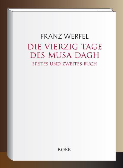 Cover: 9783947618033 | Die vierzig Tage des Musa Dagh | Erstes und zweites Buch | Werfel