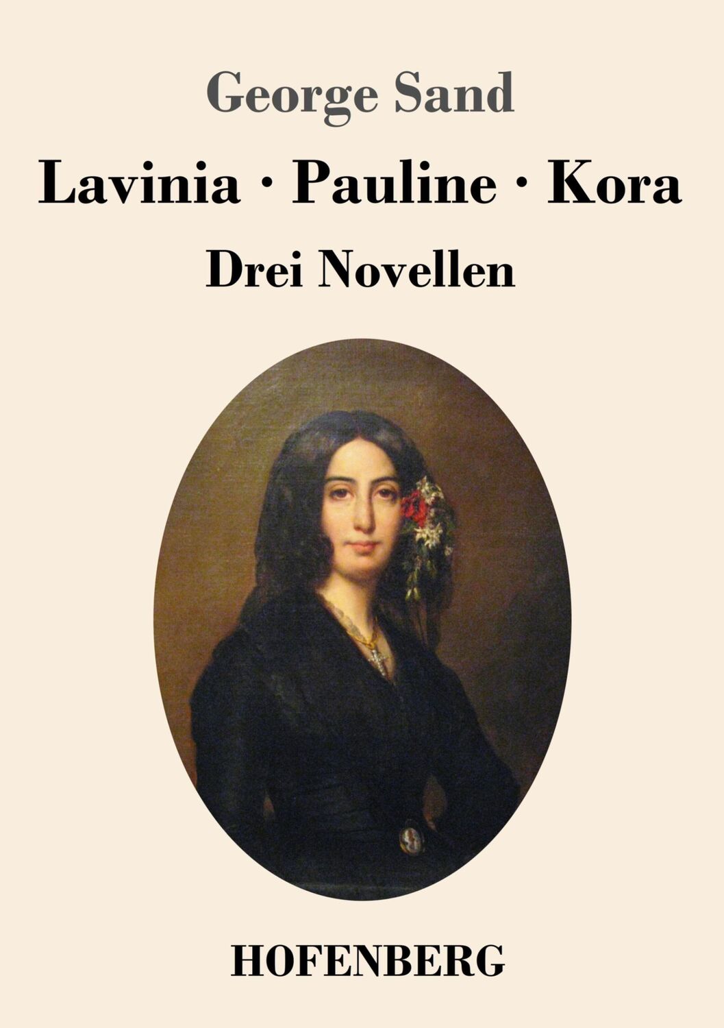 Cover: 9783743738652 | Lavinia - Pauline - Kora | Drei Novellen | George Sand | Taschenbuch