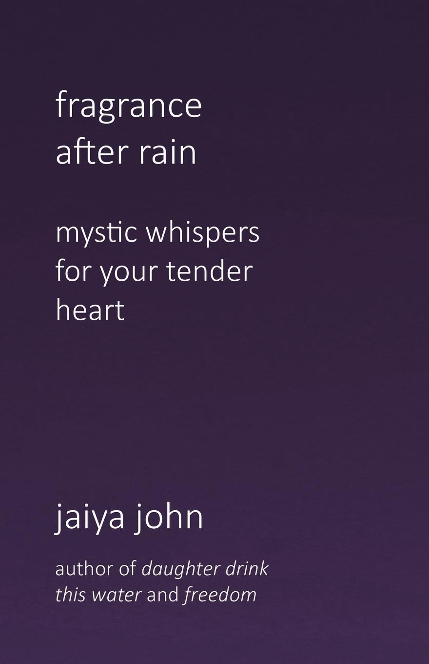 Cover: 9780998780269 | Fragrance After Rain | Jaiya John | Taschenbuch | Paperback | Englisch