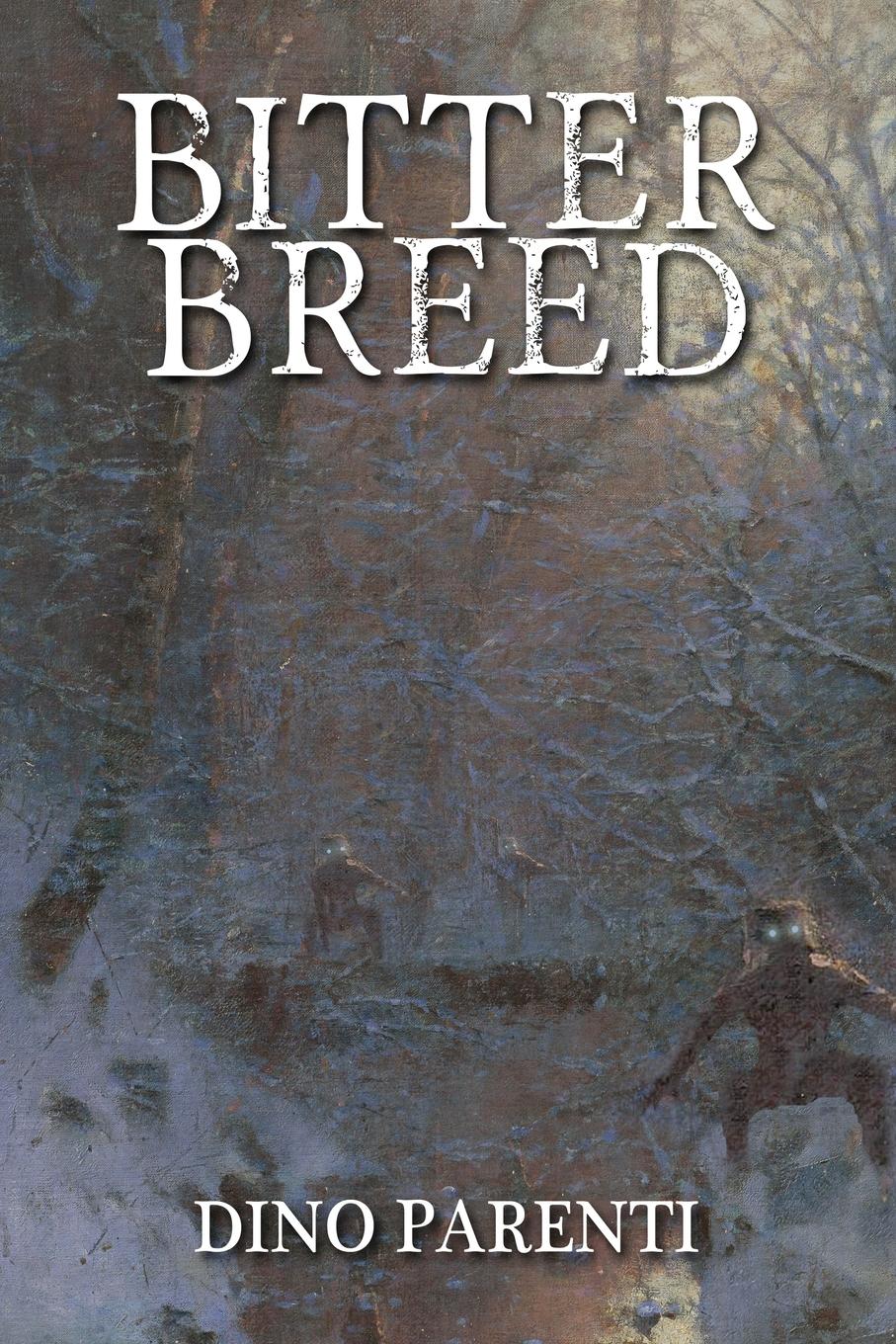 Cover: 9781685101367 | Bitter Breed | Dino Parenti | Taschenbuch | Paperback | Englisch