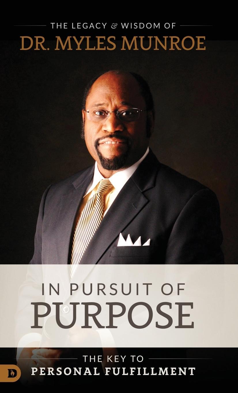 Cover: 9780768413618 | IN PURSUIT OF PURPOSE | Myles Munroe | Buch | Gebunden | Englisch