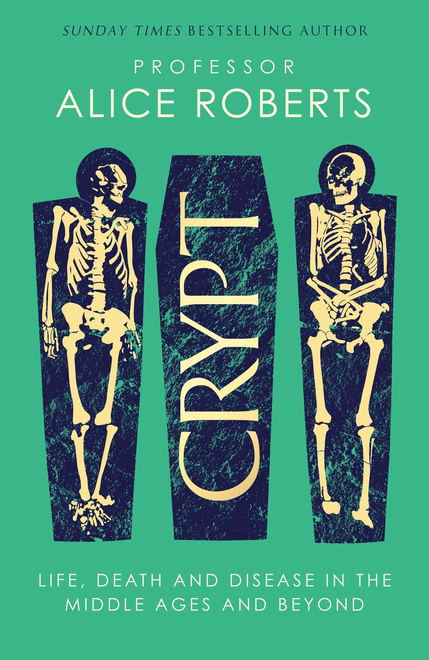 Cover: 9781398519237 | Crypt | Life, Death and Disease in the Middle Ages and Beyond | Buch