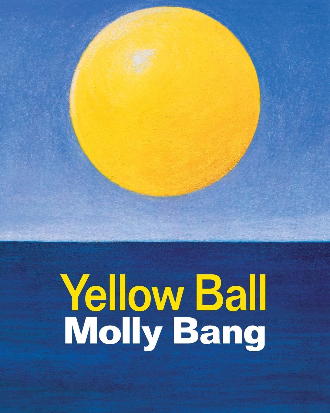 Cover: 9798888180006 | Yellow Ball | Molly Bang | Taschenbuch | Englisch | 2022