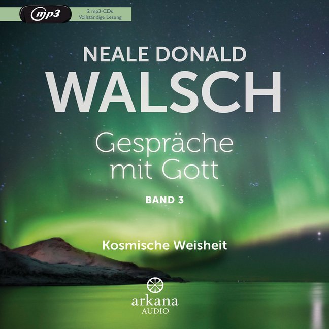 Cover: 9783442347285 | Gespräche mit Gott. Tl.3, 1 Audio-CD, MP3 | Kosmische Weisheit | CD