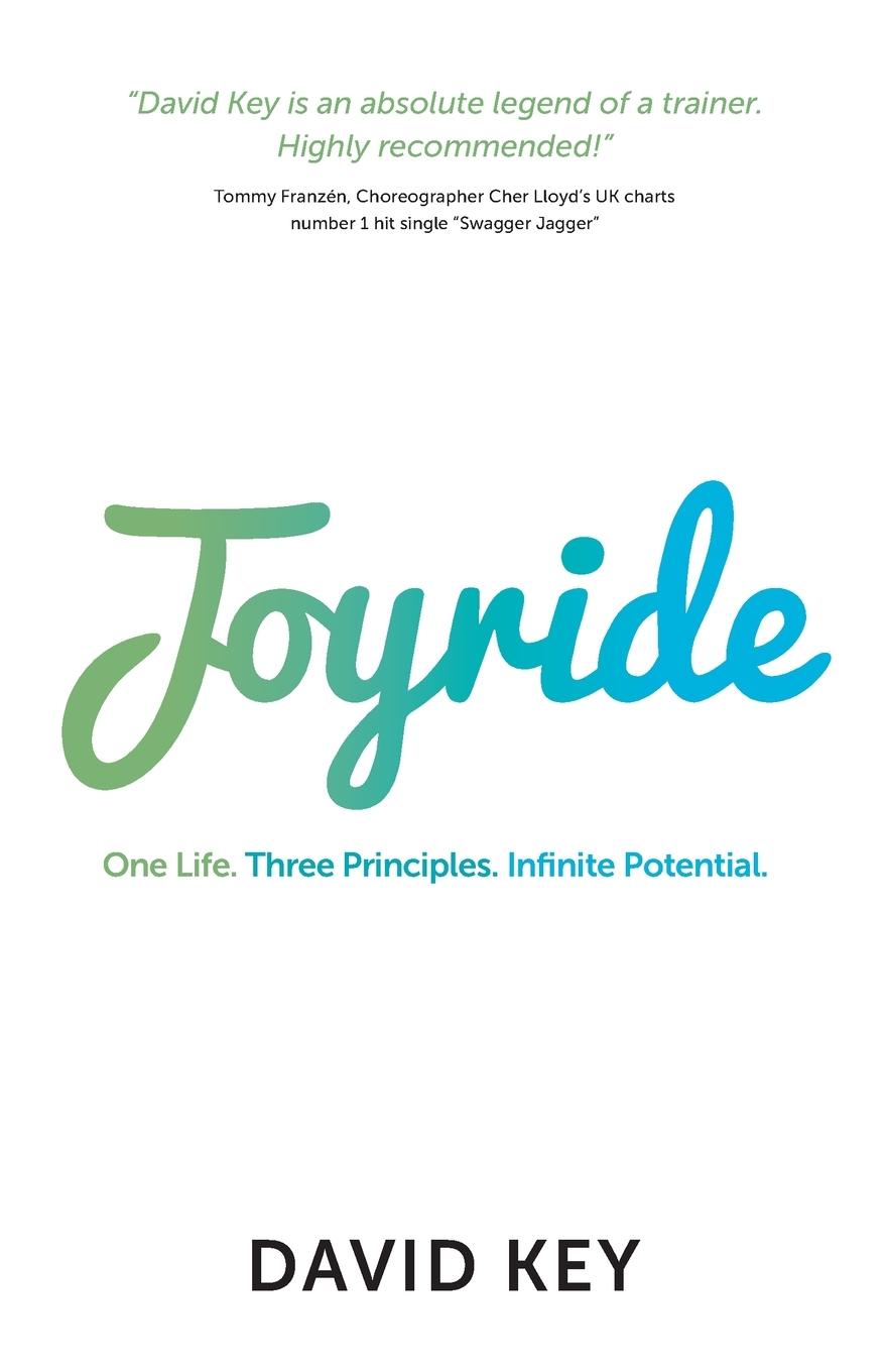 Cover: 9781784521202 | Joyride | One Life. Three Principles. Infinite Potential. | David Key