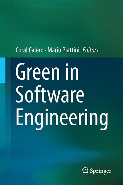 Cover: 9783319085807 | Green in Software Engineering | Mario Piattini (u. a.) | Buch | xii