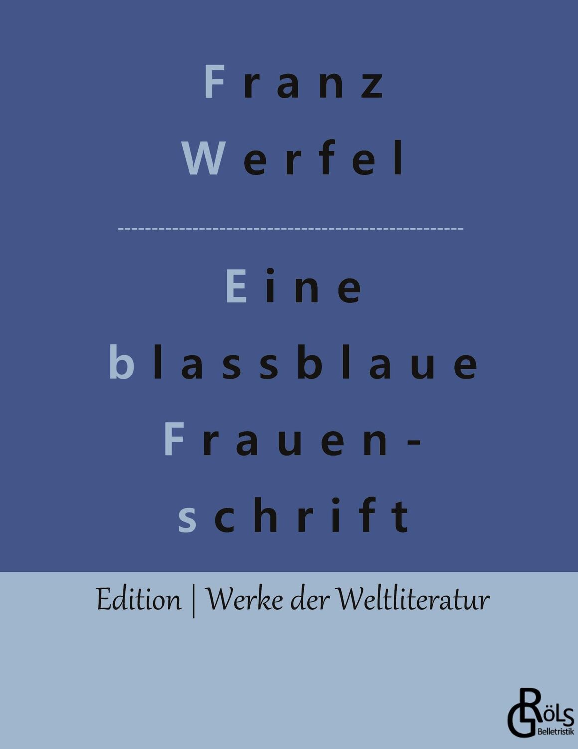 Cover: 9783988286536 | Eine blassblaue Frauenschrift | Franz Werfel | Buch | 112 S. | Deutsch