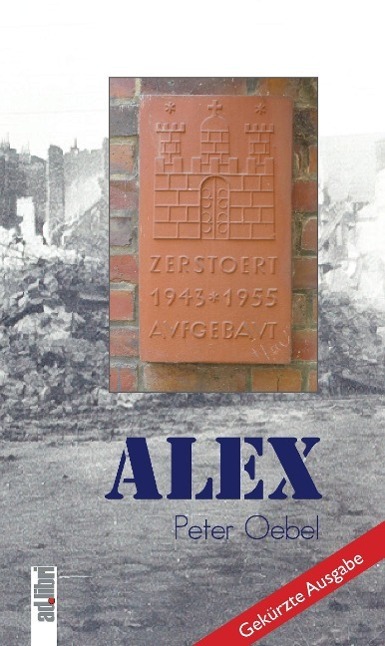 Cover: 9783899270426 | Alex | gekürzte Ausgabe | Peter Oebel | Taschenbuch | Paperback | 2014