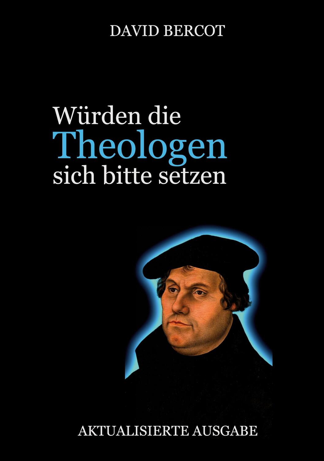 Cover: 9783756886531 | Würden die Theologen sich bitte setzen | Aktualisierte Ausgabe | Buch