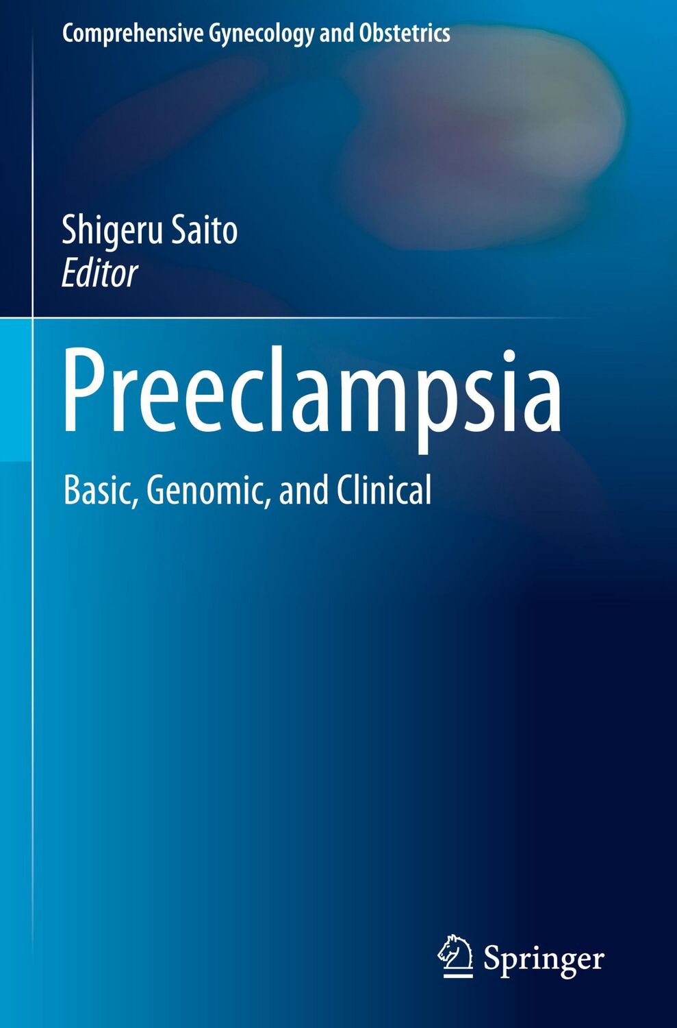 Cover: 9789811058905 | Preeclampsia | Basic, Genomic, and Clinical | Shigeru Saito | Buch