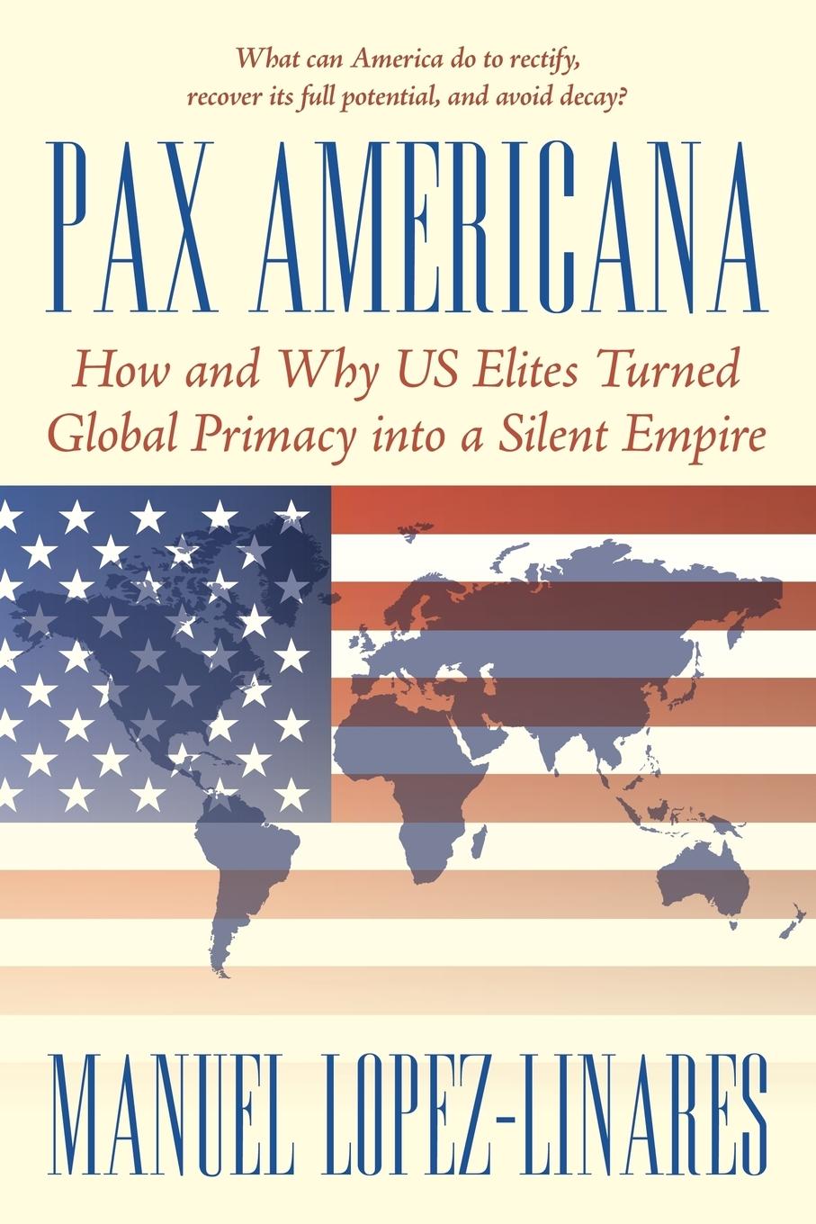 Cover: 9781491793954 | Pax Americana | Manuel Lopez-Linares | Taschenbuch | Paperback | 2016