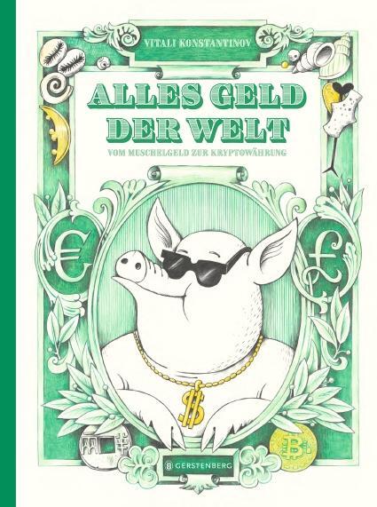 Cover: 9783836960823 | Alles Geld der Welt | Vom Muschelgeld zur Kryptowährung | Konstantinov