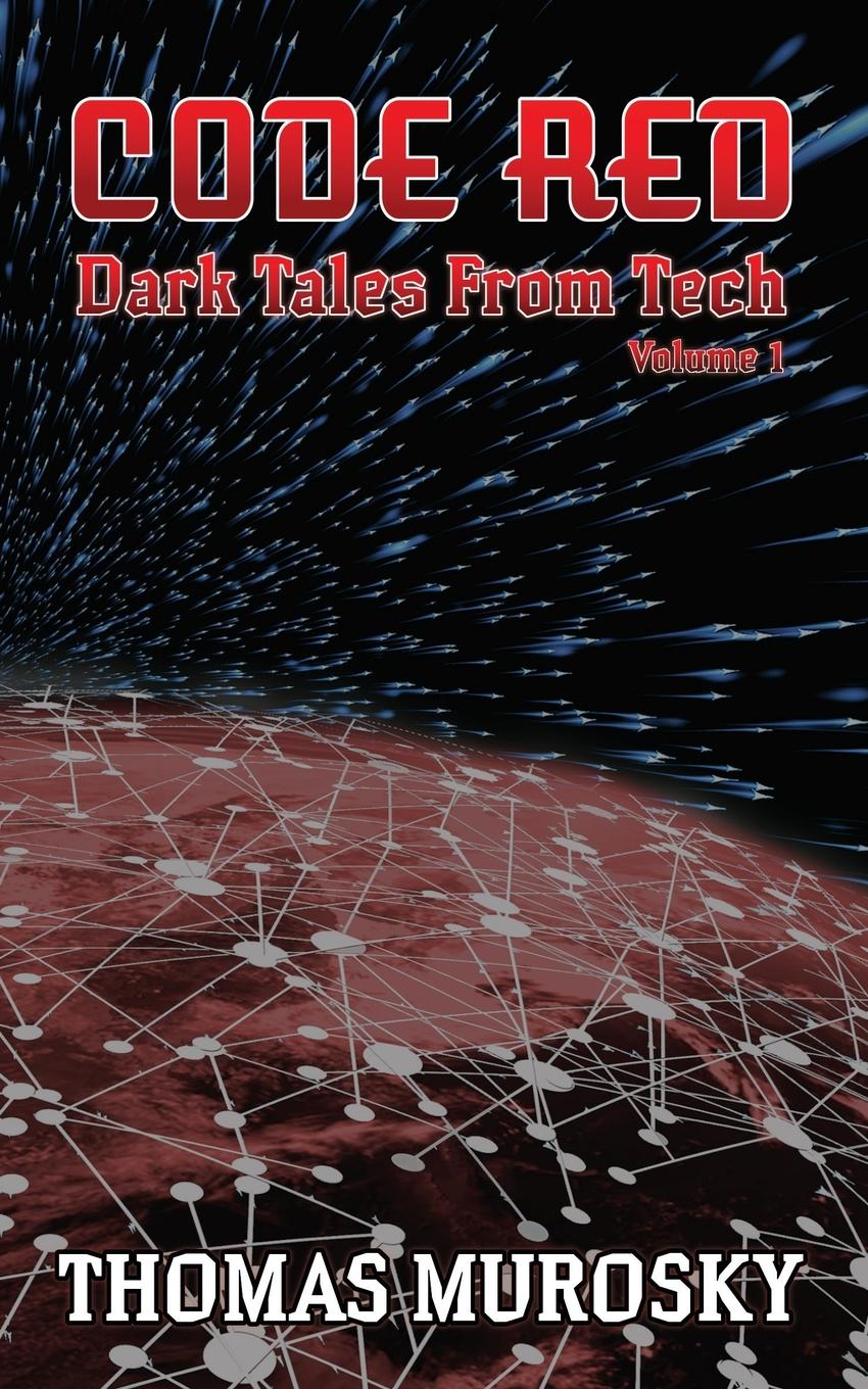 Cover: 9798991432801 | Code Red | Dark Tales from Tech | Thomas Murosky | Taschenbuch | 2024