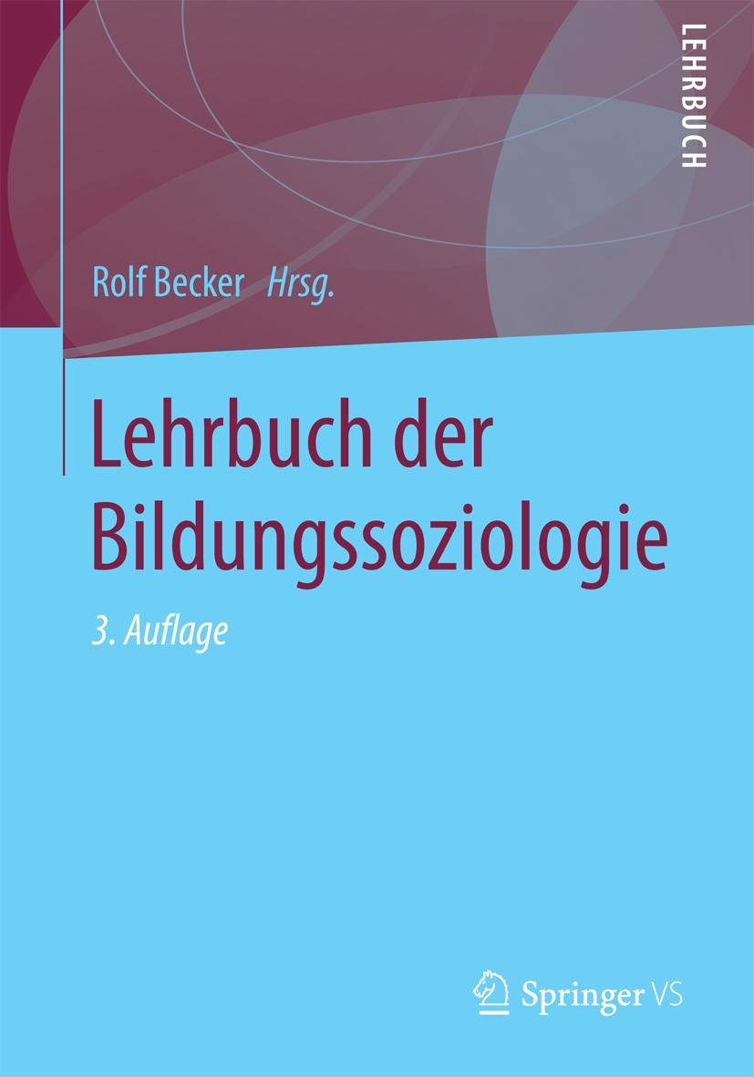 Cover: 9783658152710 | Lehrbuch der Bildungssoziologie | Rolf Becker | Taschenbuch | XIV