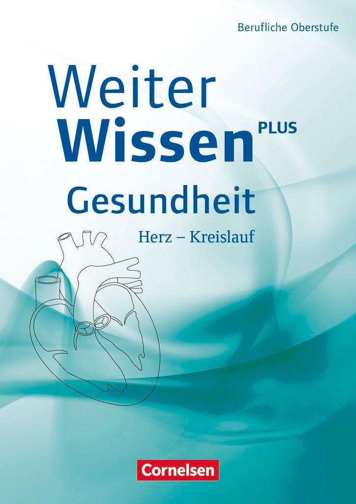 Cover: 9783064510593 | WeiterWissen Gesundheit: Herz-Kreislauf | Schülerbuch | Dirk Ripsam