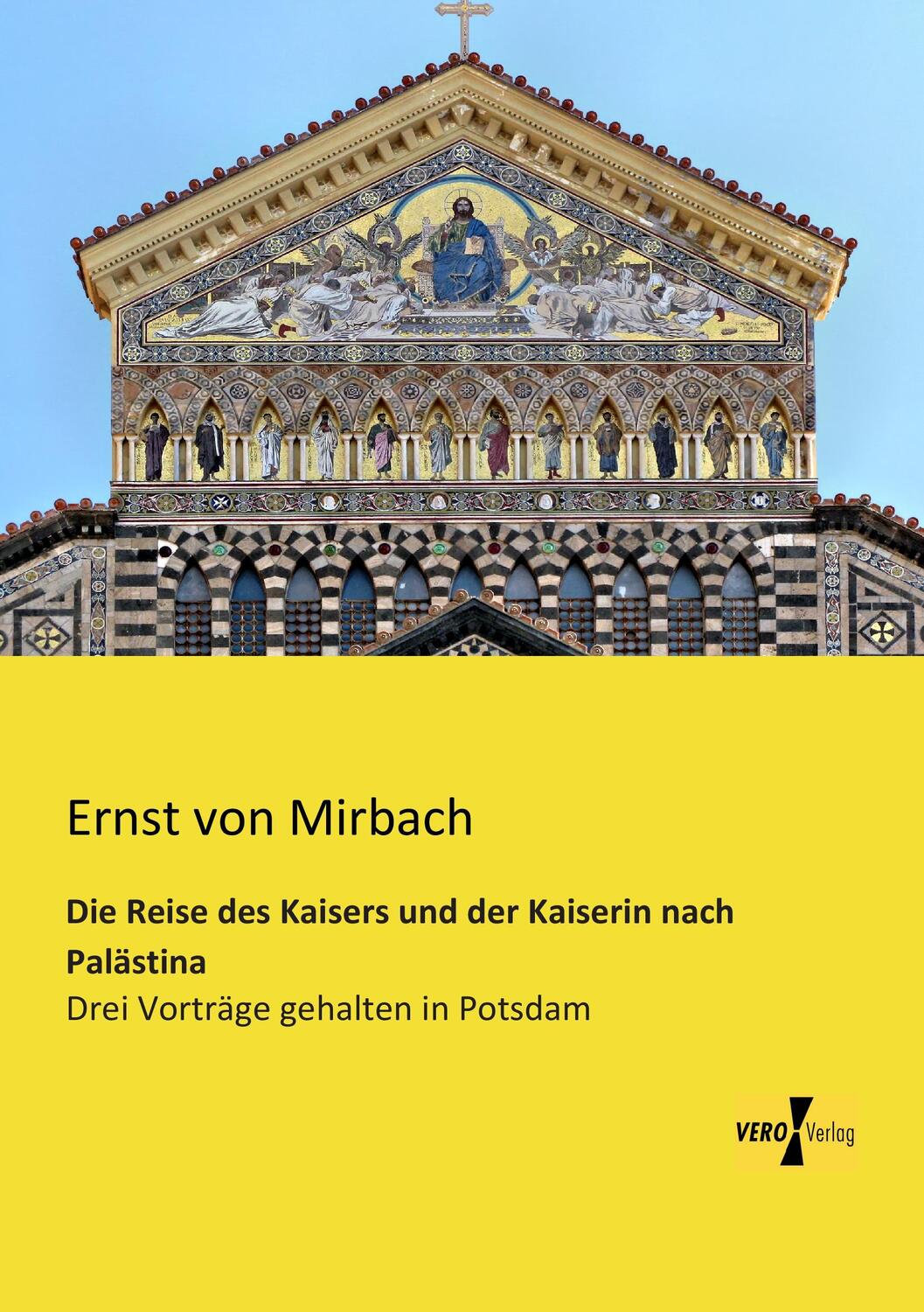 Cover: 9783956108914 | Die Reise des Kaisers und der Kaiserin nach Palästina | Mirbach | Buch