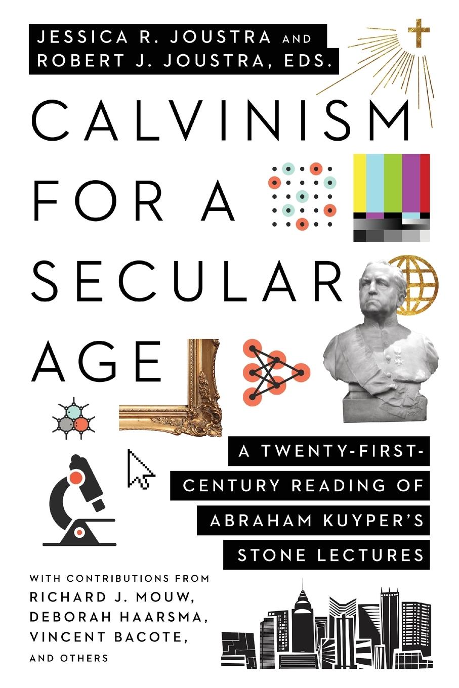 Cover: 9781514001462 | Calvinism for a Secular Age | Robert J. Joustra | Taschenbuch | 2022