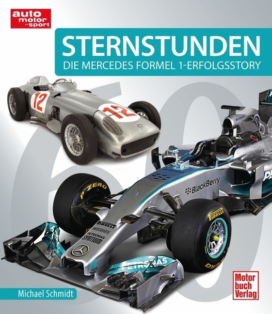 Cover: 9783613037809 | Sternstunden | Die Mercedes Formel 1 - Erfolgsstory | Michael Schmidt