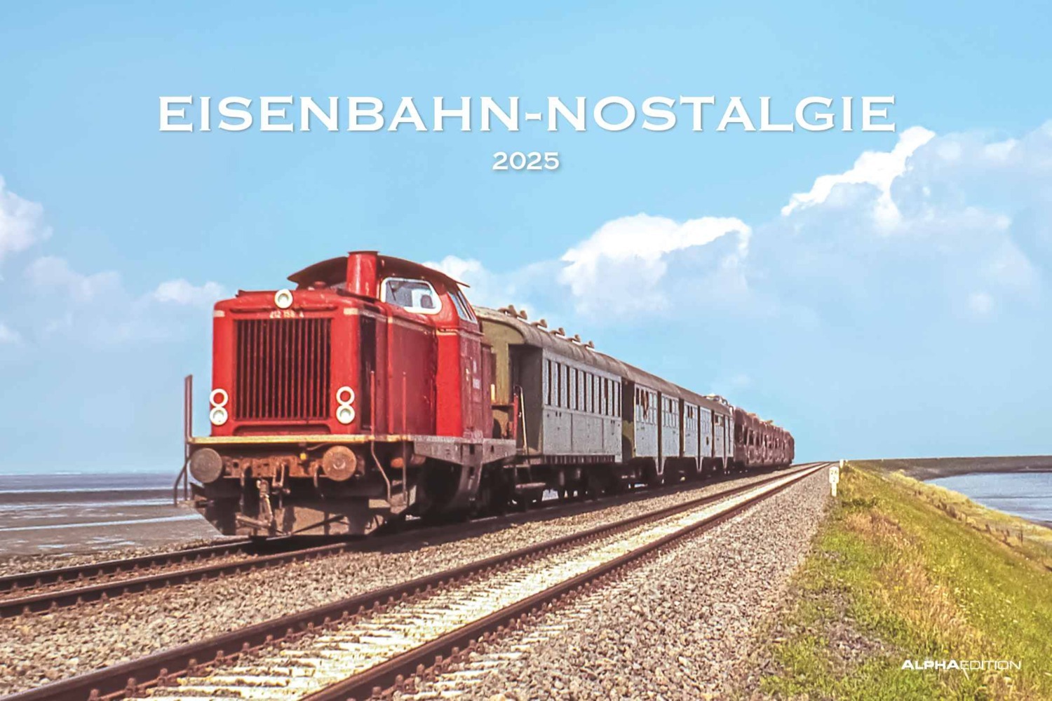 Cover: 4251732342203 | Alpha Edition - Eisenbahn-Nostalgie 2025 Bildkalender, 49,5x33cm,...