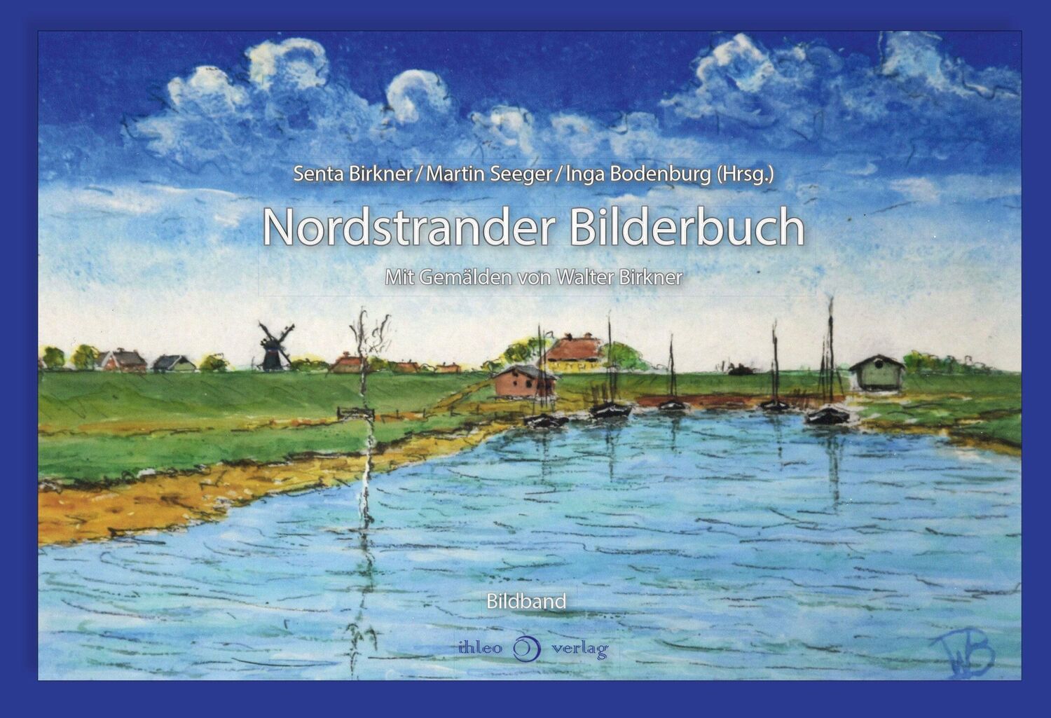 Cover: 9783966660426 | Nordstrander Bilderbuch | Mit Bildern von Walter Birkner | Buch | 2021