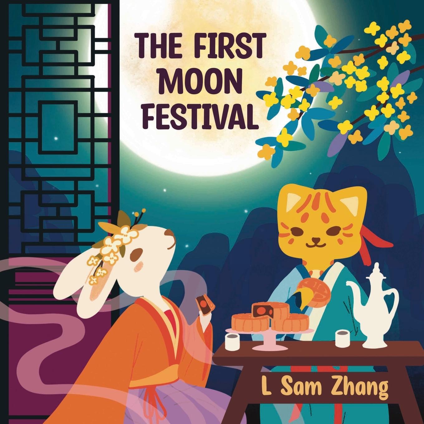 Cover: 9798987644379 | The First Moon Festival | Mid-Autumn Festival Legend | L Sam Zhang