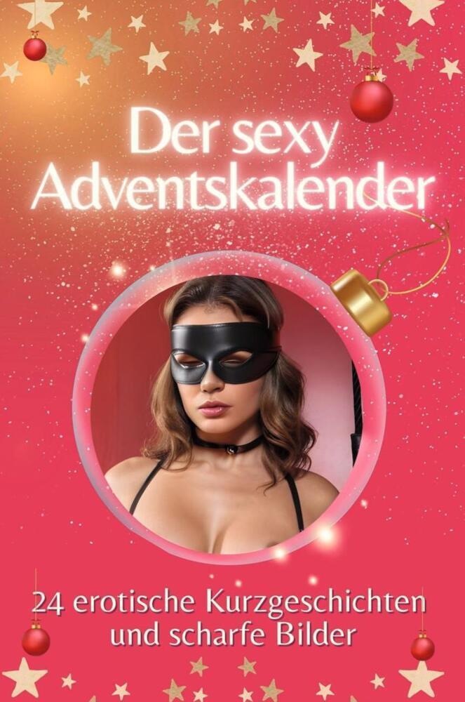 Cover: 9783759106018 | Der sexy Adventskalender - Das perfekte Geschenk für Männer 2024