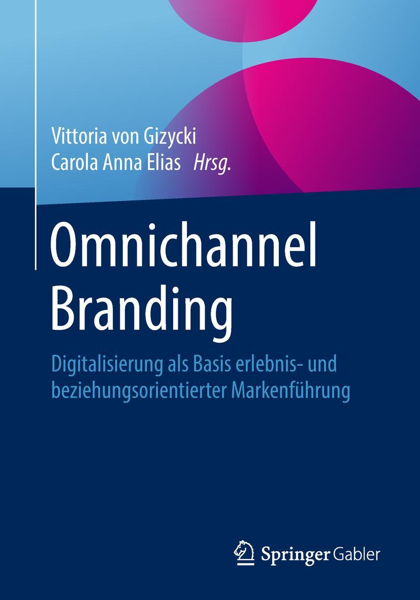 Cover: 9783658214494 | Omnichannel Branding | Carola Anna Elias (u. a.) | Taschenbuch | xvi