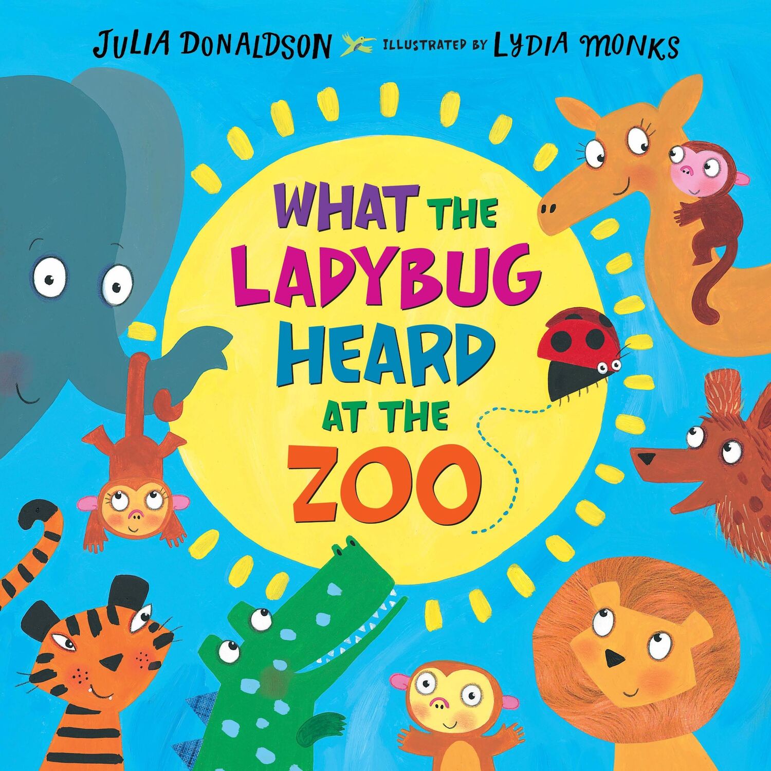 Cover: 9781250156709 | What the Ladybug Heard at the Zoo | Julia Donaldson | Buch | Englisch