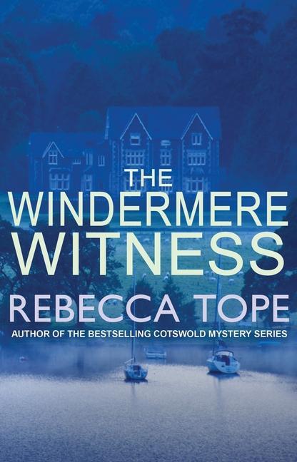 Cover: 9780749022556 | The Windermere Witness | The intriguing English cosy crime series