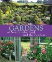 Cover: 9780954802448 | Gardens of Northumberland and the Borders | Susie White | Buch | 2006