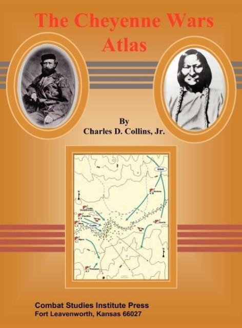 Cover: 9781782660156 | The Cheyenne Wars Atlas | Charles D. Collins (u. a.) | Buch | Englisch