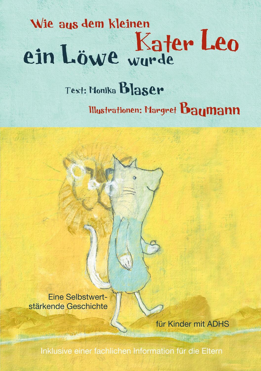 Cover: 9783749427697 | Wie aus dem kleinen Kater Leo ein Löwe wurde | Monika Blaser | Buch