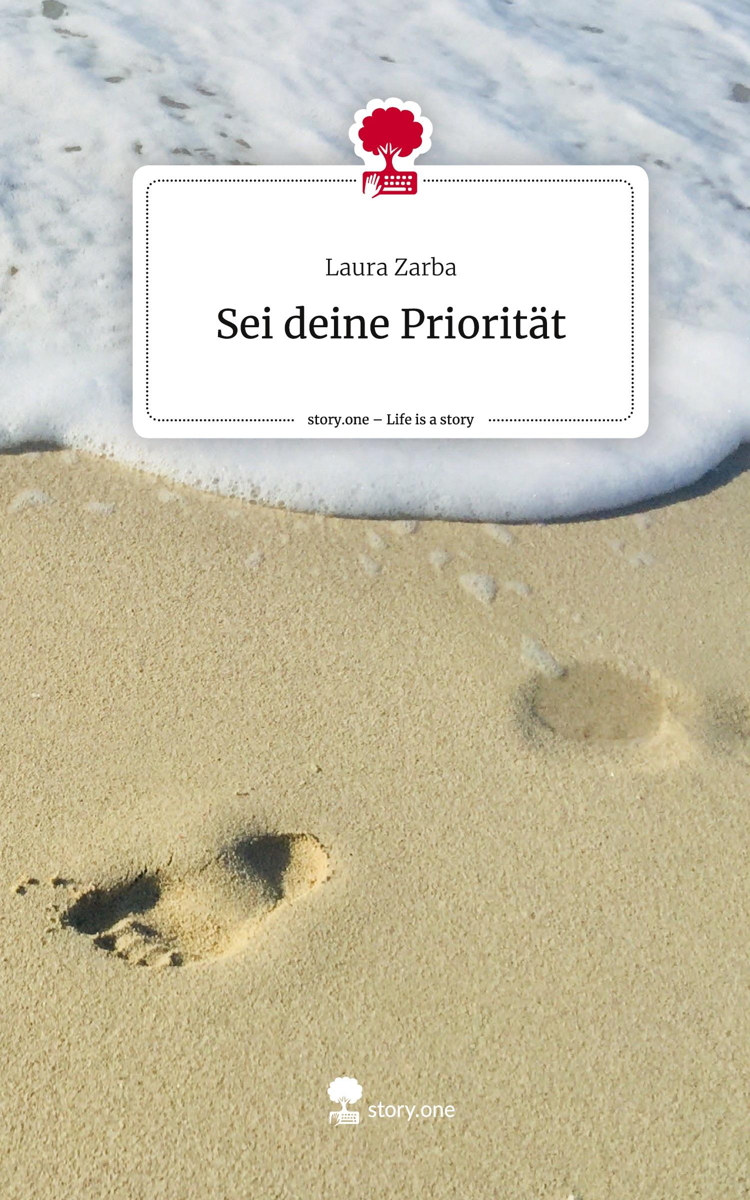 Cover: 9783710832925 | Sei deine Priorität. Life is a Story - story.one | Laura Zarba | Buch