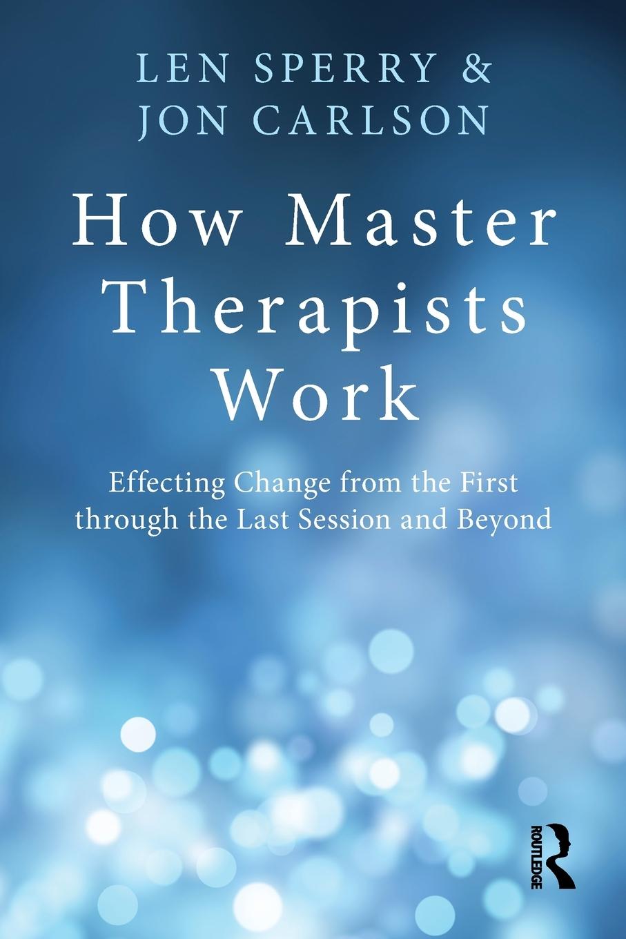 Cover: 9780415810470 | How Master Therapists Work | Len Sperry (u. a.) | Taschenbuch | 2013