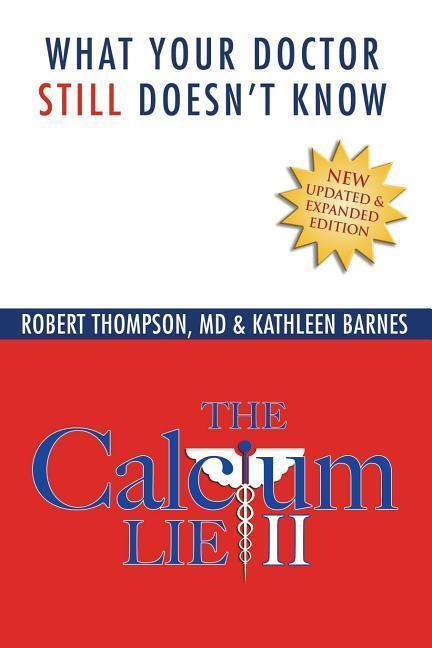 Cover: 9780998265872 | The Calcium Lie II: What Your Doctor Still Doesn't Know | Taschenbuch