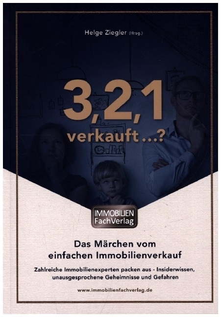 Cover: 9783981904659 | 3,2,1 verkauft ...? | Das Märchen von einfachen immobilienverkauf