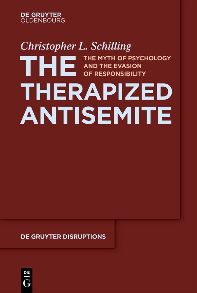 Cover: 9783111349282 | The Therapized Antisemite | Christopher L. Schilling | Taschenbuch