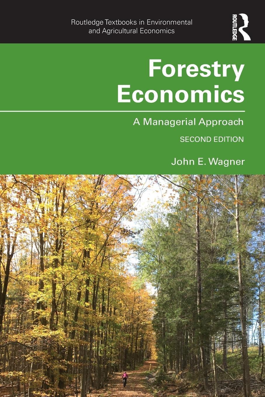 Cover: 9781138933149 | Forestry Economics | A Managerial Approach | John E Wagner | Buch