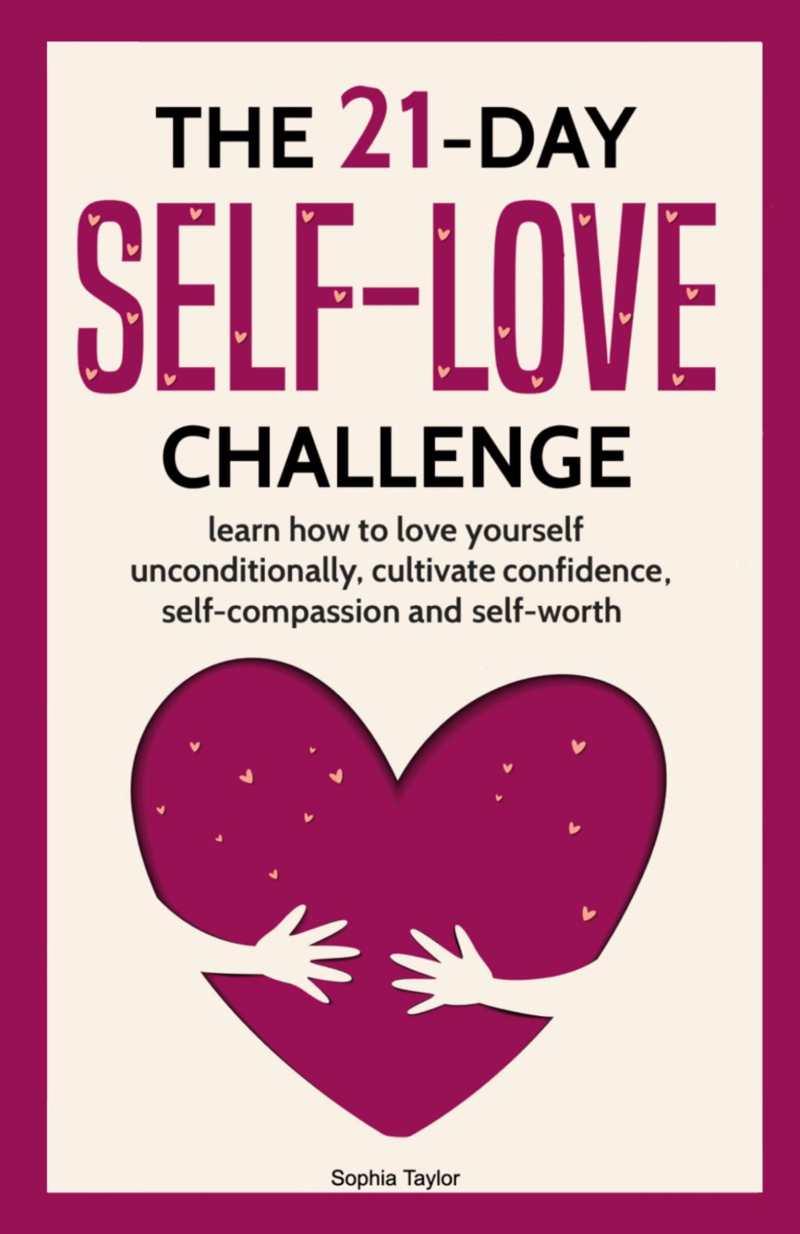 Cover: 9782156396480 | The 21 Day Self-Love Challenge | Sophia Taylor | Taschenbuch | 2023