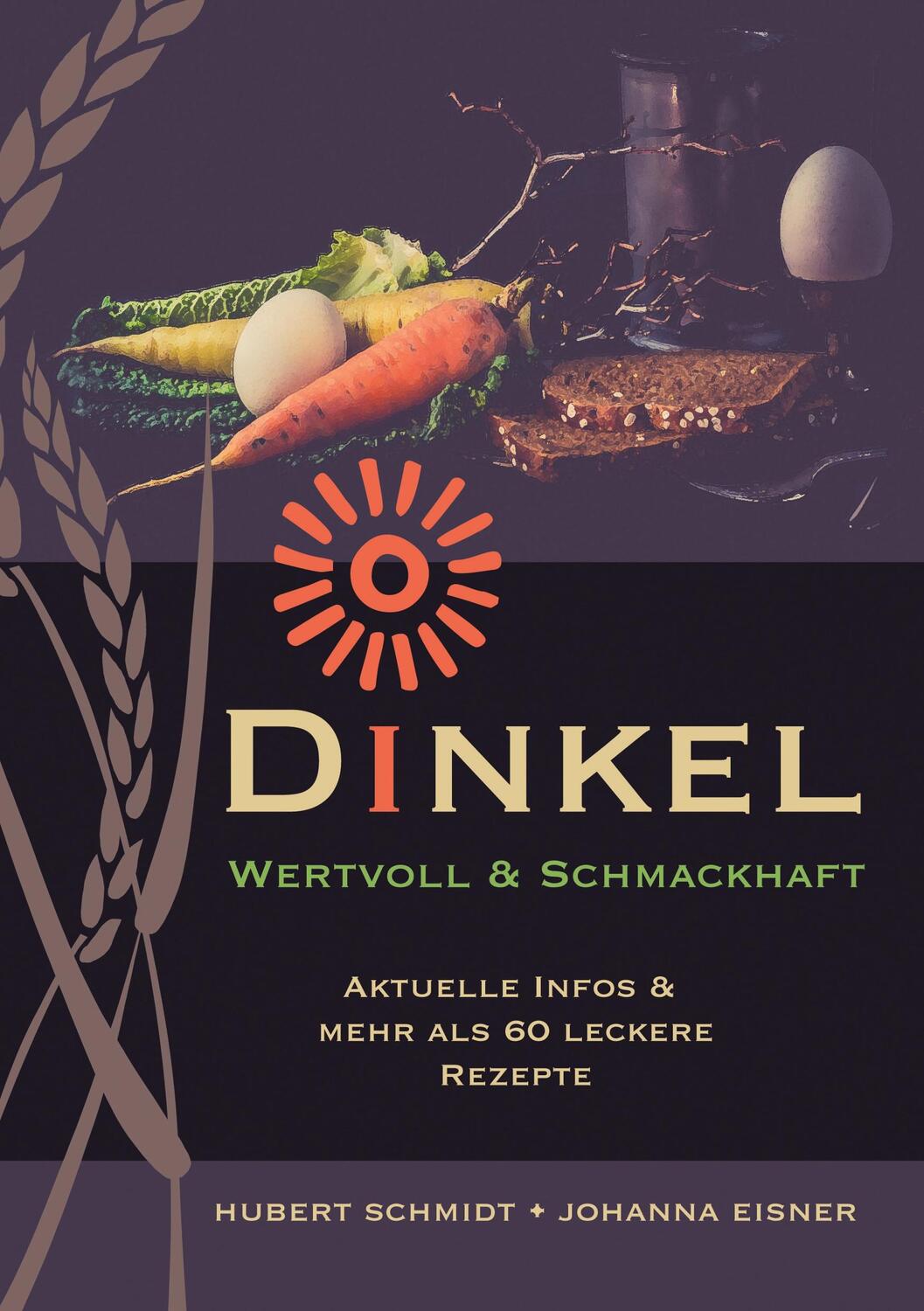 Cover: 9783752622713 | Dinkel - wertvoll und schmackhaft | Johanna Eisner | Taschenbuch