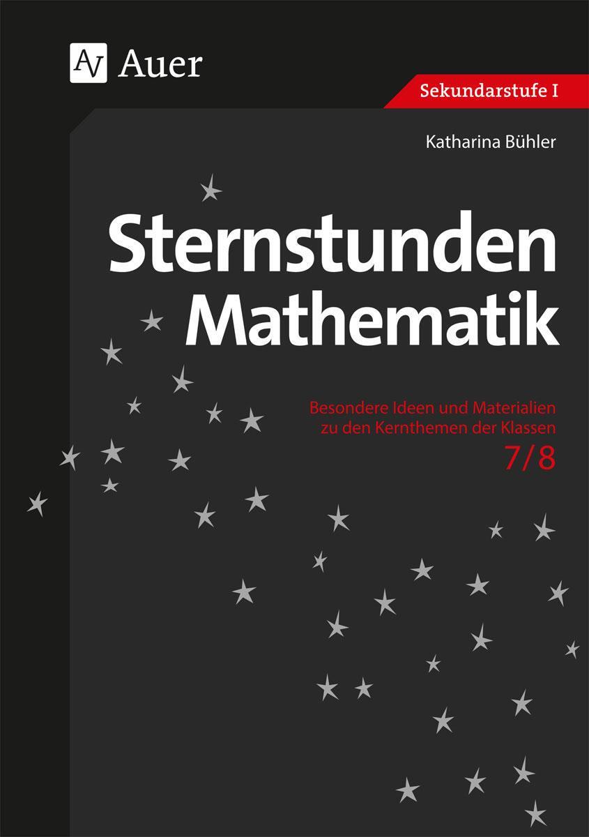 Cover: 9783403076469 | Sternstunden Mathematik 7/8 | Katharina Bühler | Taschenbuch | Deutsch