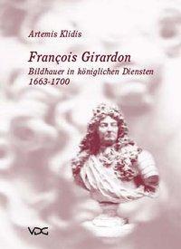 Cover: 9783897392137 | Klidis, A: Francois Girardon | Artemis Klidis | Buch | Gebunden | 2001