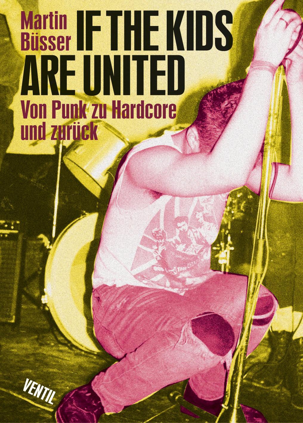 Cover: 9783930559480 | If the kids are united | Von Punk zu Hardcore und zurück | Büsser